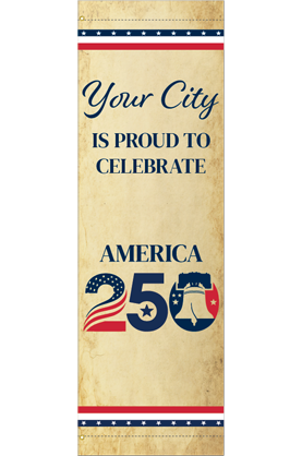 America 250 Street Banner | America 250th Anniversary | 22 oz Blockout Vinyl Banner - 94" Design